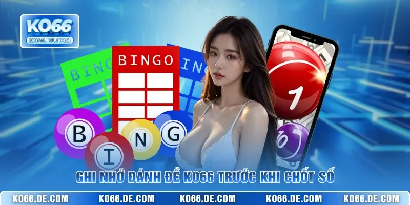 Đánh Đề KO66 Và Cách Theo Số Gọn Cho Người Mới Hơn 2 Ghi nhớ đánh đề KO66 trước khi chốt số