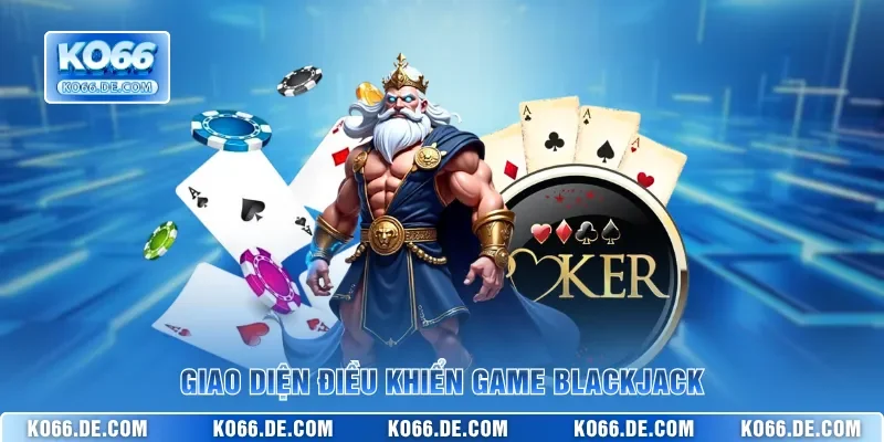 Giao diện điều khiển game Blackjack