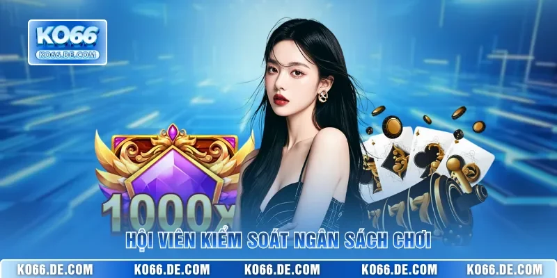 Mẹo Săn Jackpot KO66 - Thủ Thuật Chơi Slots Để Thắng Đậm 3 Hội viên kiểm soát ngân sách chơi