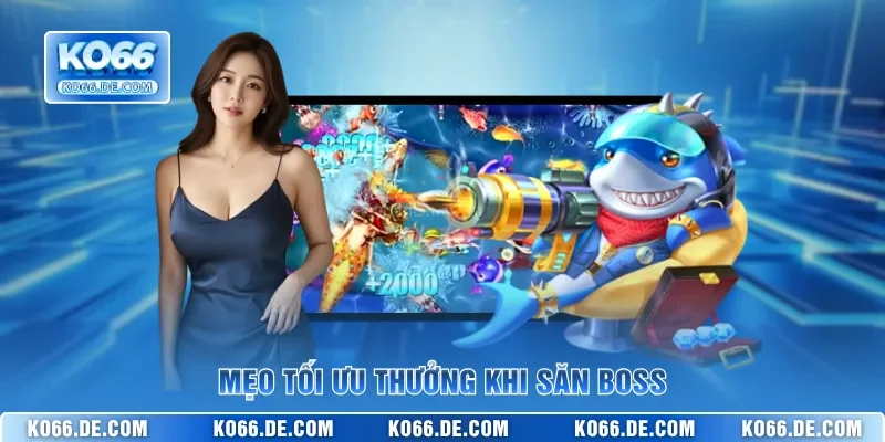 Nghệ Thuật Săn Boss Bắn Cá KO66 Bắn Đâu Trúng Đó Cho Bạn 4 Mẹo tối ưu thưởng khi săn boss
