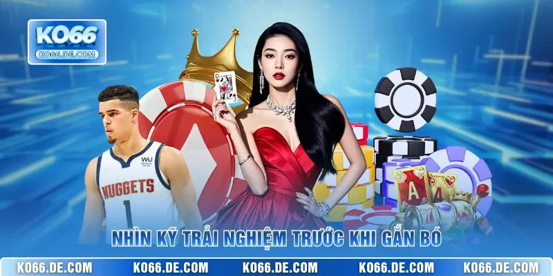 Game Giải Trí Đổi Thưởng KO66 Hot Nhất Cho Người Chơi 3 Nhìn kỹ trải nghiệm trước khi gắn bó